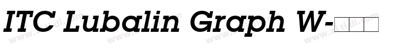 ITC Lubalin Graph W字体转换